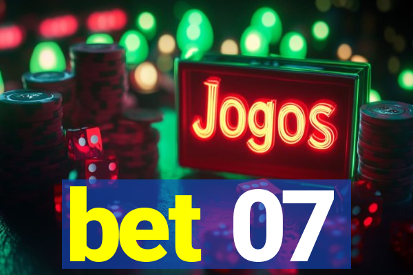bet 07